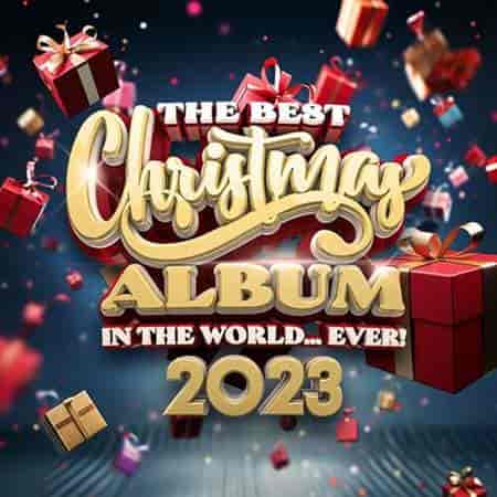 The Best Christmas Album In The World...Ever! 2023 (2023) торрент