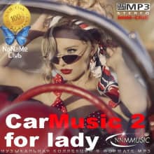 CarMusic 2 for lady (2023) торрент