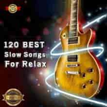 120 Best Slow Songs For Relax [part II] (2023) торрент