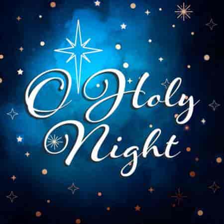 O Holy Night: Christmas Religious Songs (2023) торрент