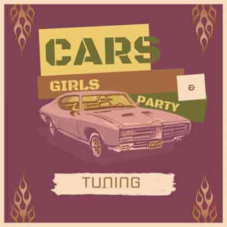 Cars, Girls &amp; Party - Tuning (2023) торрент
