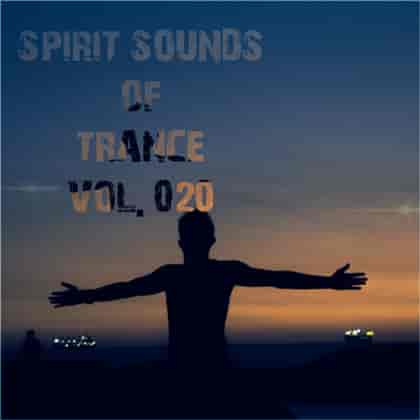 Spirit Sounds of Trance [20] (2023) торрент