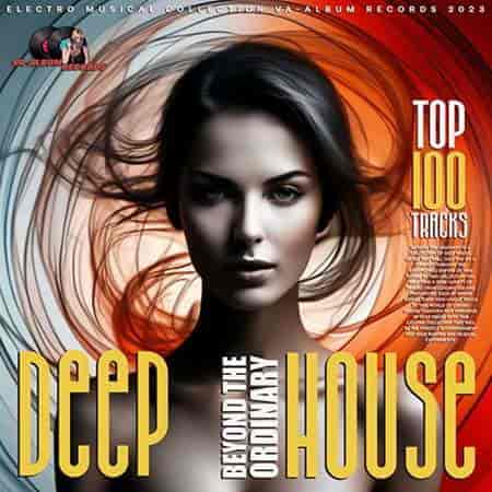 Deep House: Beyond The Ordinary