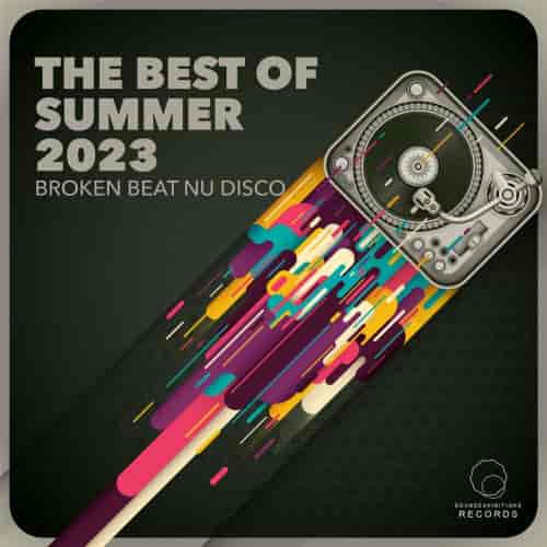 Broken Beat &amp; Nu Disco The Best Of Summer 2023 (2023) торрент