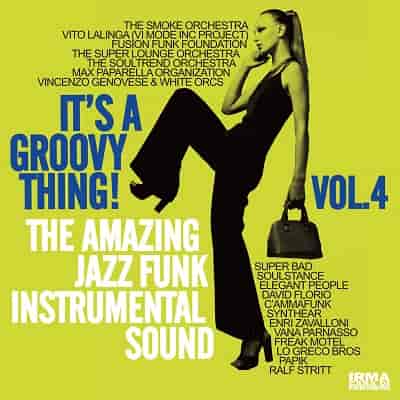 It's a Groovy Thing! Vol. 4 (The Amazing Jazz Funk Instrumental Sound) (2023) торрент