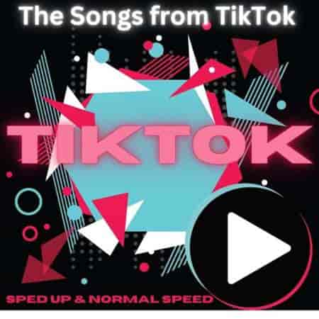 Tiktok - The Songs From Tiktok - Sped Up &amp; Normal Speed (2023) торрент