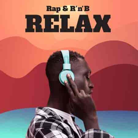 Rap &amp; R'n'b Relax (2024) торрент
