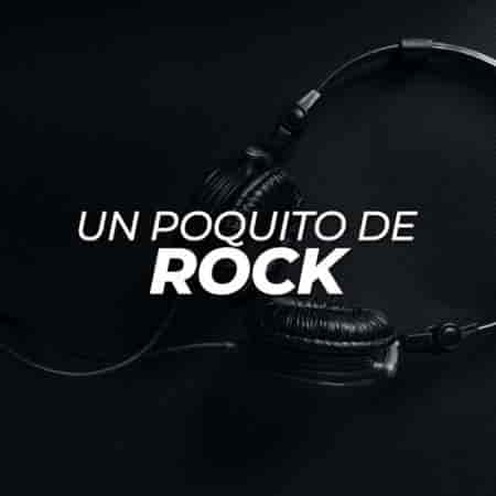 Un Poquito De Rock (2024) торрент