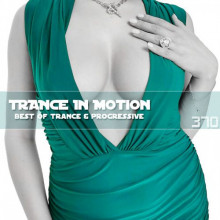 Trance In Motion Vol.370 (2024) торрент