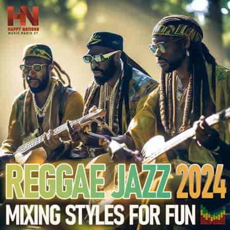 Reggae &amp; Jazz: Mixing Styles (2024) торрент