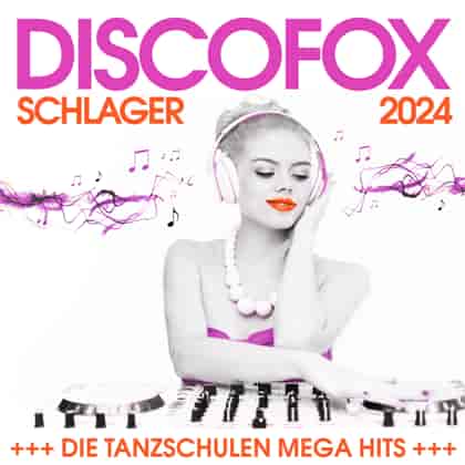 Discofox Schlager 2024 (2024) торрент