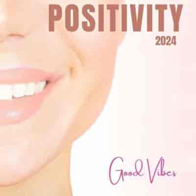 Positivity - 2024 - Good Vibes (2024) торрент