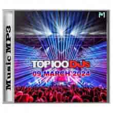 Top 100 DJs Chart [09.03] 2024 (2024) торрент