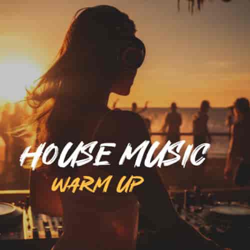 House Music Warm Up (2024) торрент