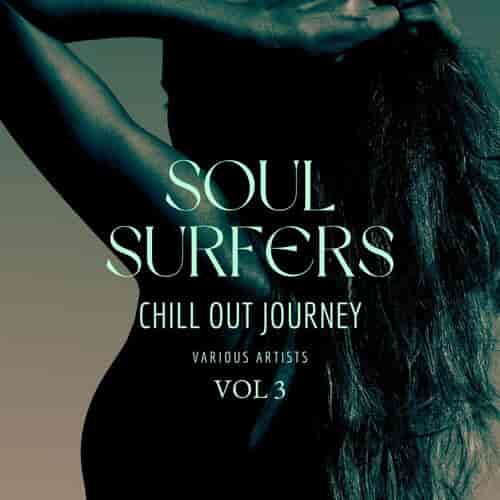 Soul Surfers [Chill Out Journey] Vol. 3 (2024) торрент