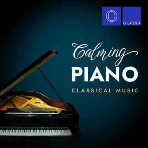 Calming Piano Classical Music (2024) торрент