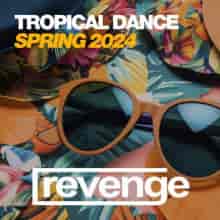 Tropical Dance Spring 2024 (2024) торрент