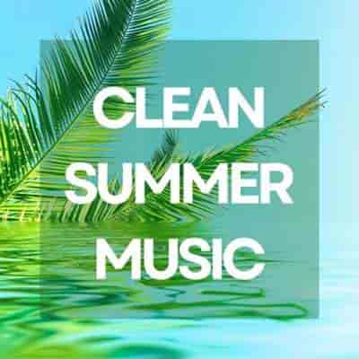 Clean Summer Music (2024) торрент