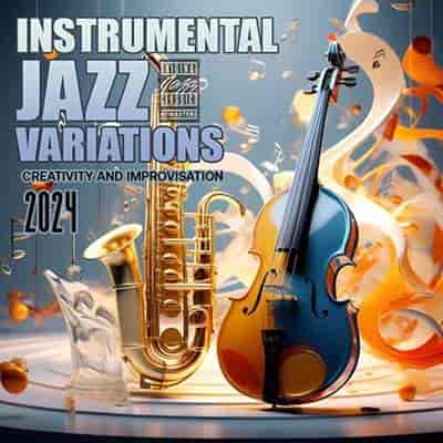 Instrumental Jazz Variations (2024) торрент