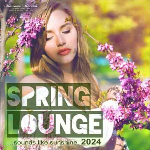 Spring Lounge 2024 - Sounds Like Sunshine (2024) торрент