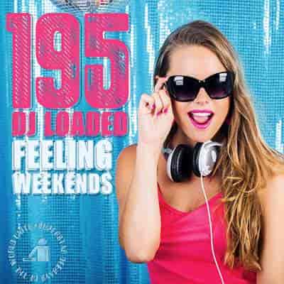 195 DJ Loaded - Feeling Weekends (2024) торрент
