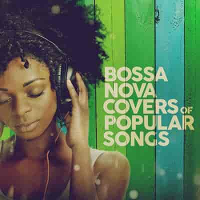 Bossa Nova Covers of Popular Songs (2024) торрент