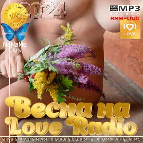 Весна на Love Radio 2024 (2024) торрент