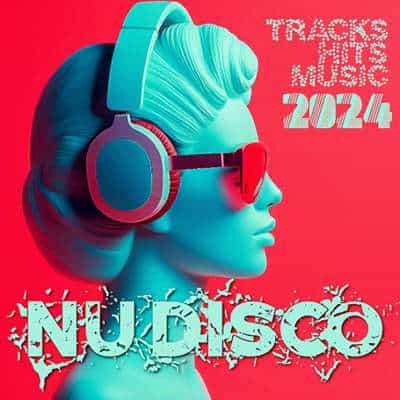 Nu Disco 2024 Hits Music Tracks April (2024) торрент