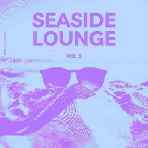 Seaside Lounge, Vol. 2 (2024) торрент