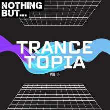 Nothing But... Trancetopia Vol. 15 (2024) торрент