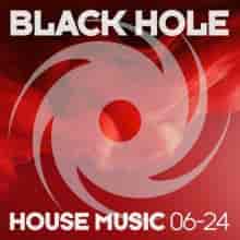 Black Hole House Music 06–24 (2024) торрент