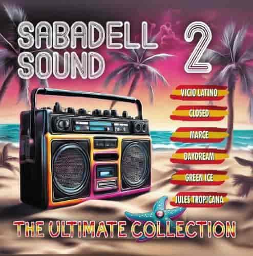 Sabadell Sound 2 - The Ultimate Collection (2024) торрент