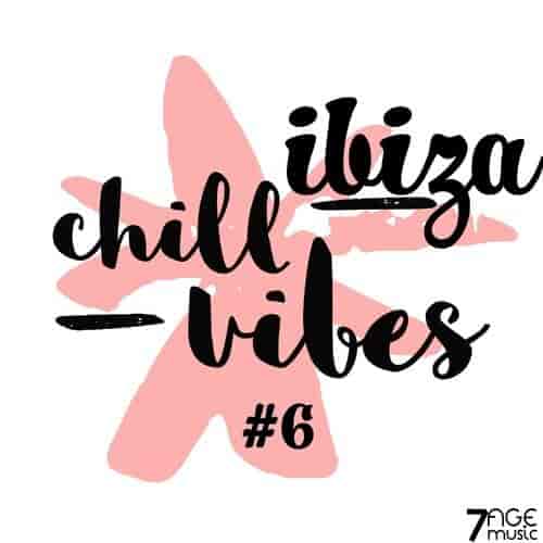 Ibiza Chill Vibes, Vol. 6 (2024) торрент
