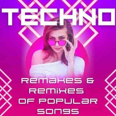 Techno Remakes & Remixes Of Popular Songs