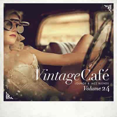 Vintage Cafe: Lounge and Jazz Blends, Vol. 24 (2024) торрент
