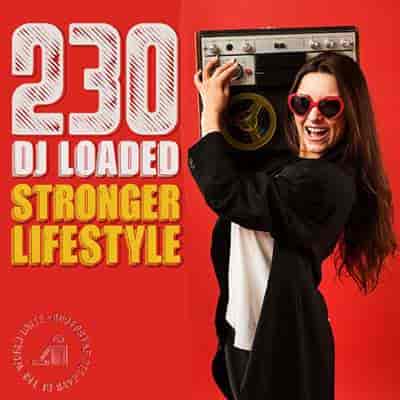 230 DJ Loaded - Lifestyle Stronger (2024) торрент