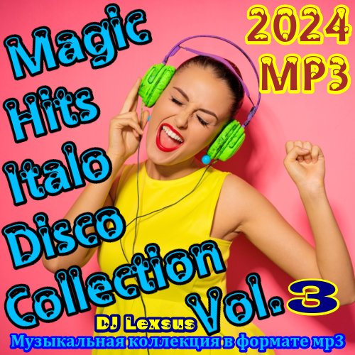 Magic Hits Italo Disco Collection Vol.3 (2024) торрент