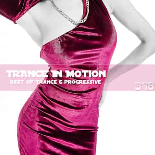 Trance In Motion Vol.378 (2024) торрент