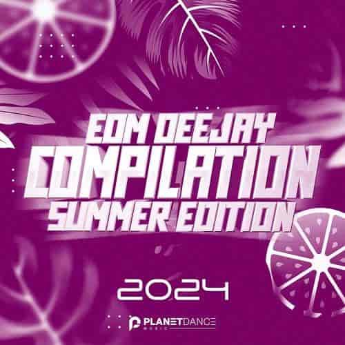 EDM Deejay Compilation 2024 (Summer Edition) (2024) торрент