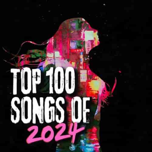 Top 100 Songs of 2024 (2024) торрент