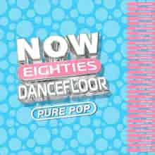 NOW That's What I Call 80s Dancefloor – PURE POP (2CD) (2024) торрент