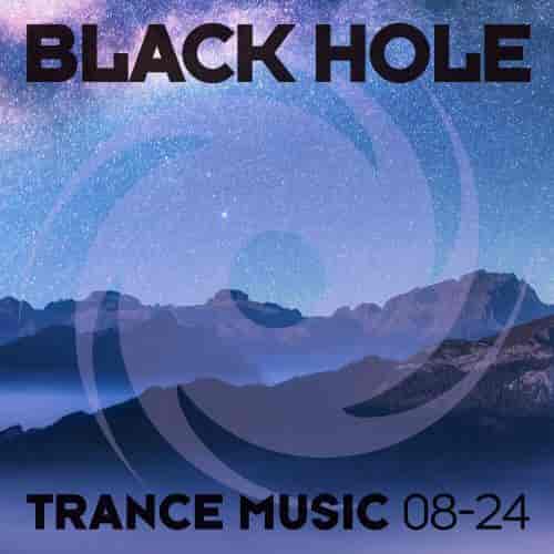 Black Hole Trance Music 08-24 (2024) торрент