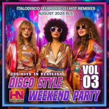 Disco Style Weekend Party Vol. 03