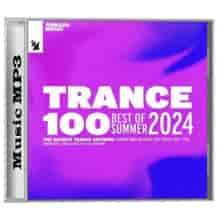 Trance 100 - Best Of Summer 2024 [Extended Versions] (2024) торрент