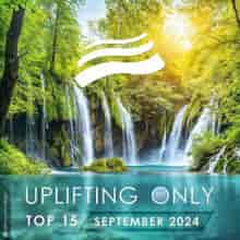 Uplifting Only Top 15: September 2024 (Extended Mixes) (2024) торрент