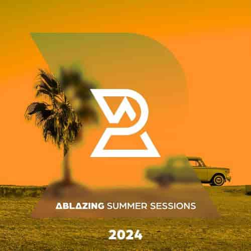 Ablazing Summer Sessions 2024 (2024) торрент