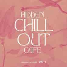 Hidden Chill out Cafe [Vol. 1] (2024) торрент