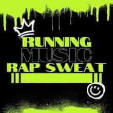 Running Music Rap Sweat (2024) торрент