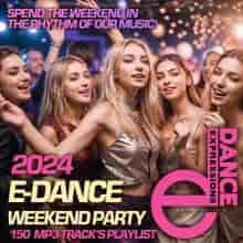 E-Dance Weekend Party (2024) торрент