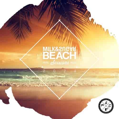 Milk & Sugar Beach Sessions 2024 (2024) торрент